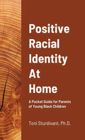 Positive Racial Identity At Home - Paperback