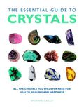 The Essential Guide to Crystals: All the Crystals You Will Ever Need for Health, Healing, and Happiness - Paperback