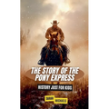 The Story of the Pony Express: History Just for Kids - Paperback