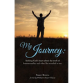 My Journey: Seeking God's heart about the truth of homosexuality and what He revealed to me. - Paperback