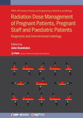 Radiation Dose Management of Pregnant Patients, Pregnant Staff and Paediatric Patients: Diagnostic and interventional radiology - Paperback