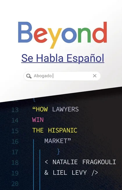 Beyond Se Habla Español: How Lawyers Win the Hispanic Market - Paperback