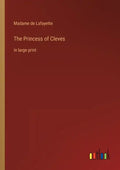 The Princess of Cleves: in large print - Paperback