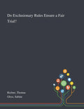 Do Exclusionary Rules Ensure a Fair Trial? - Paperback