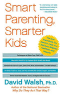 Smart Parenting, Smarter Kids: The One Brain Book You Need to Help Your Child Grow Brighter, Healthier, and Happier - Paperback