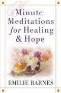 Minute Meditations for Healing & Hope - Paperback