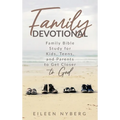 Family Devotional: Family Bible Study for Kids, Teens and Parents to Get Closer to God. - Hardcover