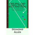 One Rail, Two Rails, Three Rails and More: Kicks and Bank shots Simplified and Explained - Paperback