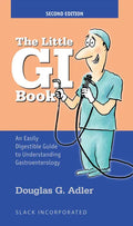 The Little GI Book: An Easily Digestible Guide to Understanding Gastroenterology - Paperback