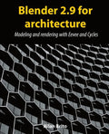 Blender 2.9 for architecture: Modeling and rendering with Eevee and Cycles - Paperback