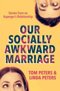 Our Socially Awkward Marriage: Stories from an Asperger's Relationship - Paperback