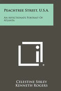 Peachtree Street, U.S.A.: An Affectionate Portrait Of Atlanta - Paperback