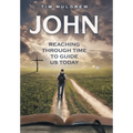 John: Reaching through Time to Guide Us Today - Hardcover