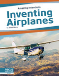 Inventing Airplanes - Library Binding