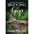 Bridging The Gap: A Couple's Devotional - Paperback