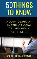 50 Things to Know About Being an Instructional Technology Specialist - Paperback