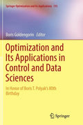 Optimization and Its Applications in Control and Data Sciences: In Honor of Boris T. Polyak's 80th Birthday - Paperback