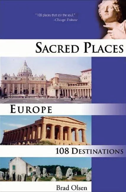 Sacred Places Europe: 108 Destinations Volume 1 - Paperback