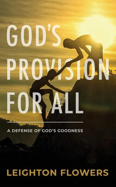 God's Provision for All: A Defense of God's Goodness - Paperback