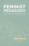 Feminist Pedagogy for Library Instruction - Paperback