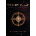 "Elohim Created": A New Look at the First Creation Narrative - Paperback