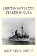 Lieutenant Jacob Starke in Cuba - Paperback
