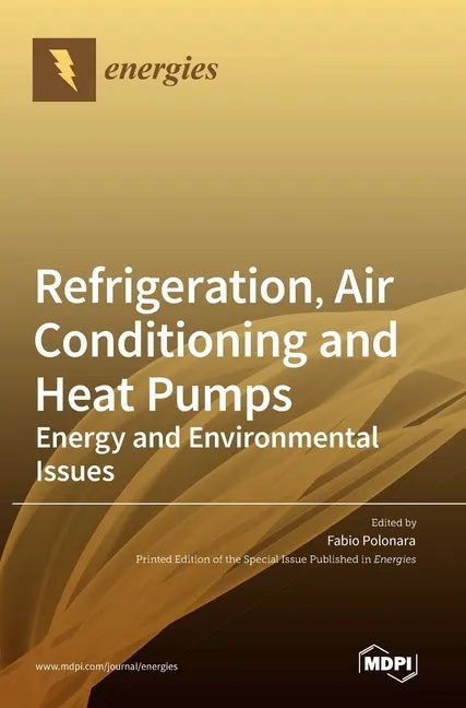 Refrigeration, Air Conditioning and Heat Pumps: Energy and Environmental Issues - Hardcover