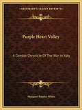 Purple Heart Valley: A Combat Chronicle of the War in Italy - Paperback