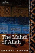 The Mahdi of Allah: A Drama of the Sudan - Paperback