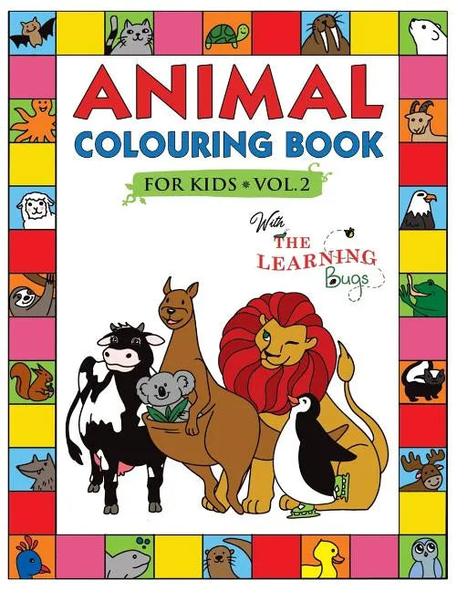 Animal Colouring Book for Kids with The Learning Bugs Vol.2: Fun Children's Colouring Book for Toddlers & Kids Ages 3-8 with 50 Pages to Colour & Lear - Paperback
