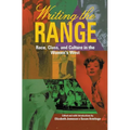Writing the Range: Race, Class, and Culture in the Women's West - Paperback