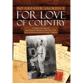 No Greater Sacrifice for Love of Country - Hardcover