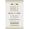 The Bible and Ecology: Rediscovering the Community of Creation - Paperback
