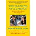 The Blessing of A B Minus: Raising Resilient Teenagers - Paperback