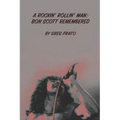 A Rockin' Rollin' Man: Bon Scott Remembered - Paperback