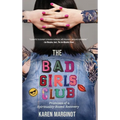 The Bad Girls Club: Promises of a Spirituality-Based Recovery - Hardcover
