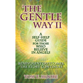 The Gentle Way II: Benevolent Outcomes: The Story Continues - Paperback