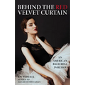 Behind the Red Velvet Curtain: An American Ballerina in Russia - Hardcover