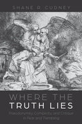 Where the Truth Lies: Pseudonymity, Complicity, and Critique in Fear and Trembling - Hardcover