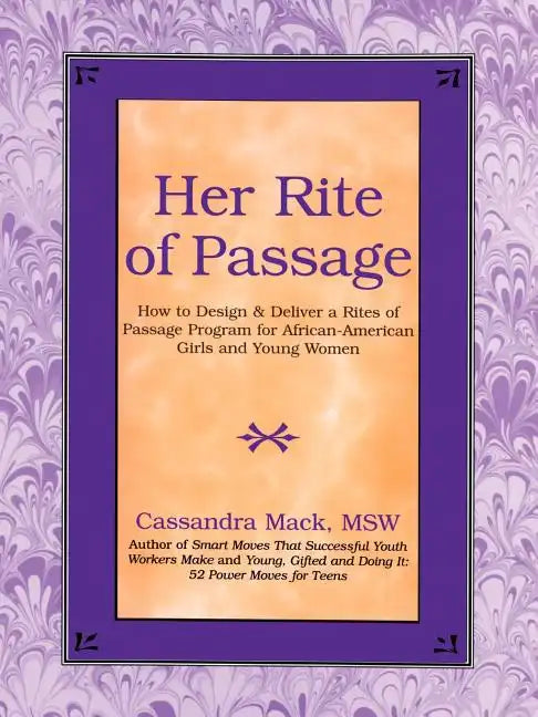 Her Rite of Passage: How to Design and Deliver a Rites of Passage Program for African-American Girls and Young Women - Paperback