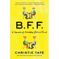 Bff: A Memoir of Friendship Lost and Found - Paperback