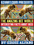 The Amazing Bee World: Interesting Facts About Bees - Paperback