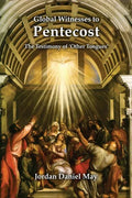 Global Witnesses to Pentecost: The Testimony of 'Other Tongues' - Paperback