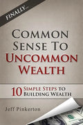 Common Sense to Uncommon Wealth - Paperback