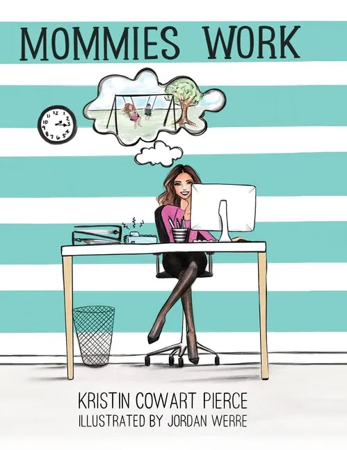 Mommies Work - Hardcover