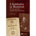 A Kabbalist in Montreal: The Life and Times of Rabbi Yudel Rosenberg - Paperback