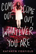 Come Out, Come Out, Whatever You Are - Paperback