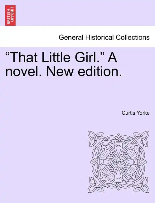 That Little Girl. a Novel. New Edition. - Paperback