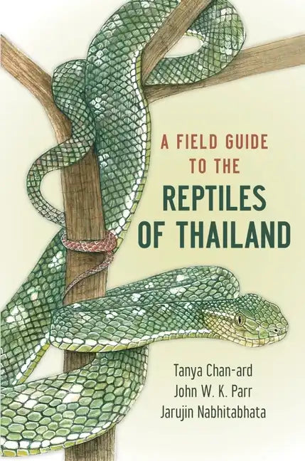 Field Guide to the Reptiles of Thailand - Paperback