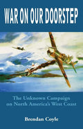 War on Our Doorstep: The Unknown Campaign on North America's West Coast - Paperback